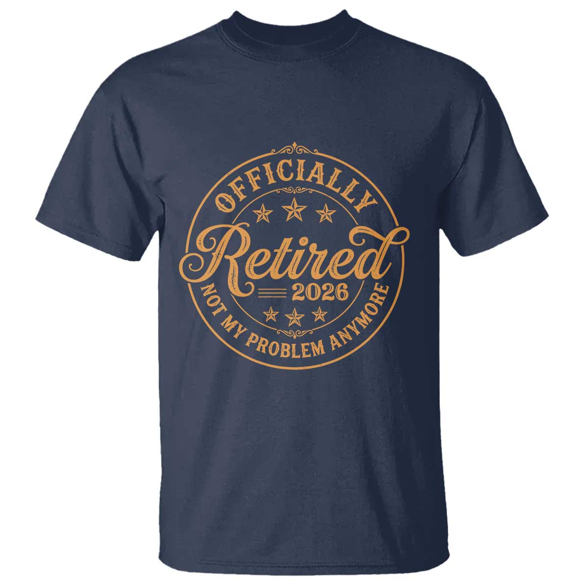 Retirement 2026 T Shirt Funny Officially Retired Not My Problem Anymore Vintage - Wonder Print Shop
