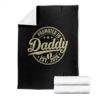 Funny New Dad 2026 Throw Blanket Promoted To Daddy Est 2026 - Wonder Print Shop