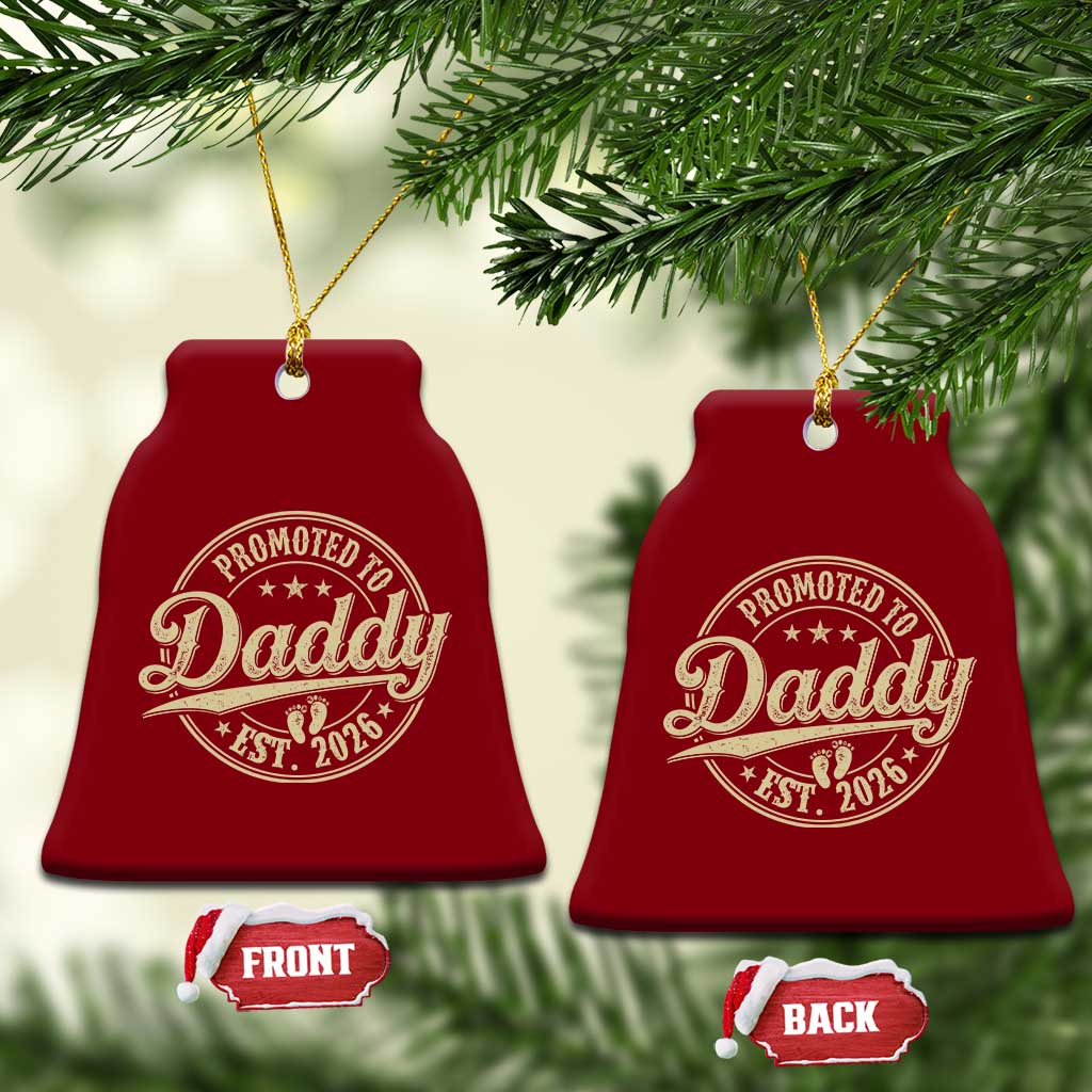 Funny New Dad 2026 Ceramic Ornament Promoted To Daddy Est 2026 - Wonder Print Shop
