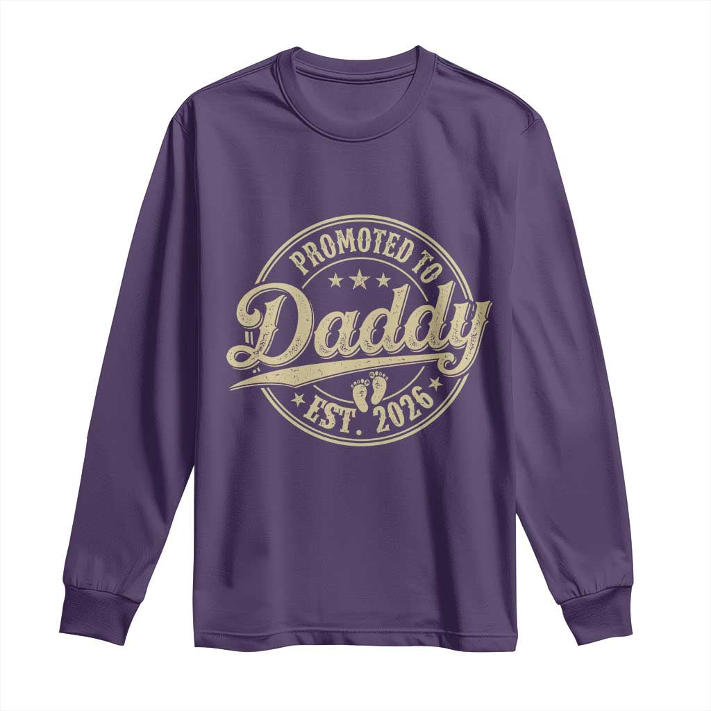 Funny New Dad 2026 Long Sleeve Shirt Promoted To Daddy Est 2026 - Wonder Print Shop
