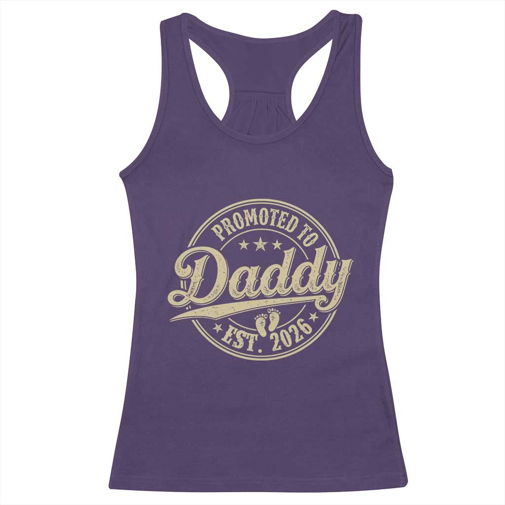 Funny New Dad 2026 Racerback Tank Top Promoted To Daddy Est 2026 - Wonder Print Shop