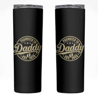 Funny New Dad 2026 Skinny Tumbler Promoted To Daddy Est 2026 - Wonder Print Shop