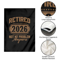 Retired 2026 Not My Problem Anymore Garden Flag Funny Retirement 2026 - Wonder Print Shop