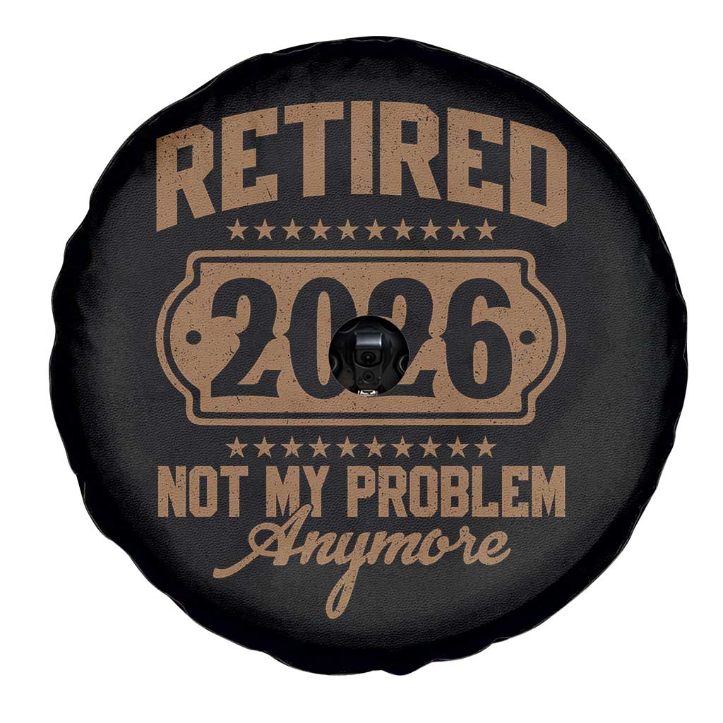 Retired 2026 Not My Problem Anymore Spare Tire Cover Funny Retirement 2026 - Wonder Print Shop