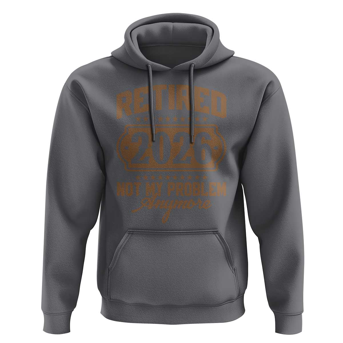 Retired 2026 Not My Problem Anymore Hoodie Funny Retirement 2026 - Wonder Print Shop