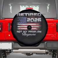 Retired 2026 Not My Problem Anymore Spare Tire Cover Funny Retirement 2026 Vintage American Flag - Wonder Print Shop