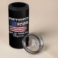 Retired 2026 Not My Problem Anymore 4 in 1 Can Cooler Tumbler Funny Retirement 2026 Vintage American Flag - Wonder Print Shop