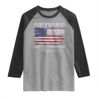 Retired 2026 Not My Problem Anymore Raglan Shirt Funny Retirement 2026 Vintage American Flag - Wonder Print Shop