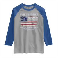 Retired 2026 Not My Problem Anymore Raglan Shirt Funny Retirement 2026 Vintage American Flag - Wonder Print Shop