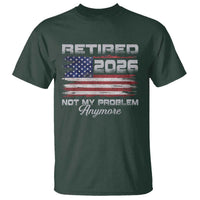 Retired 2026 Not My Problem Anymore T Shirt Funny Retirement 2026 Vintage American Flag - Wonder Print Shop