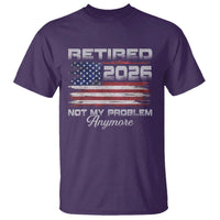 Retired 2026 Not My Problem Anymore T Shirt Funny Retirement 2026 Vintage American Flag - Wonder Print Shop
