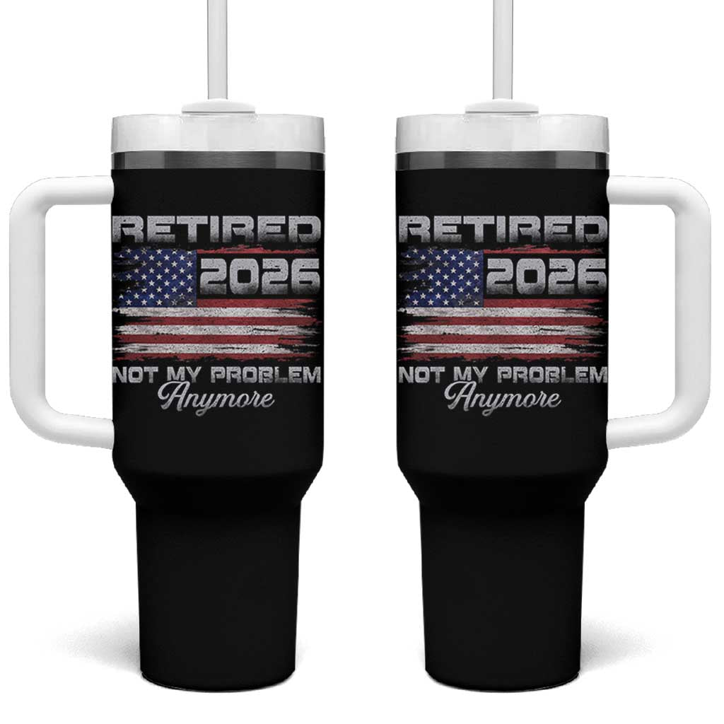 Retired 2026 Not My Problem Anymore Tumbler With Handle Funny Retirement 2026 Vintage American Flag - Wonder Print Shop