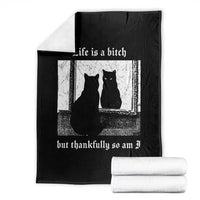 Funny Life Is A Bitch But Thankfully So Am I Throw Blanket Black Cat Meme - Wonder Print Shop
