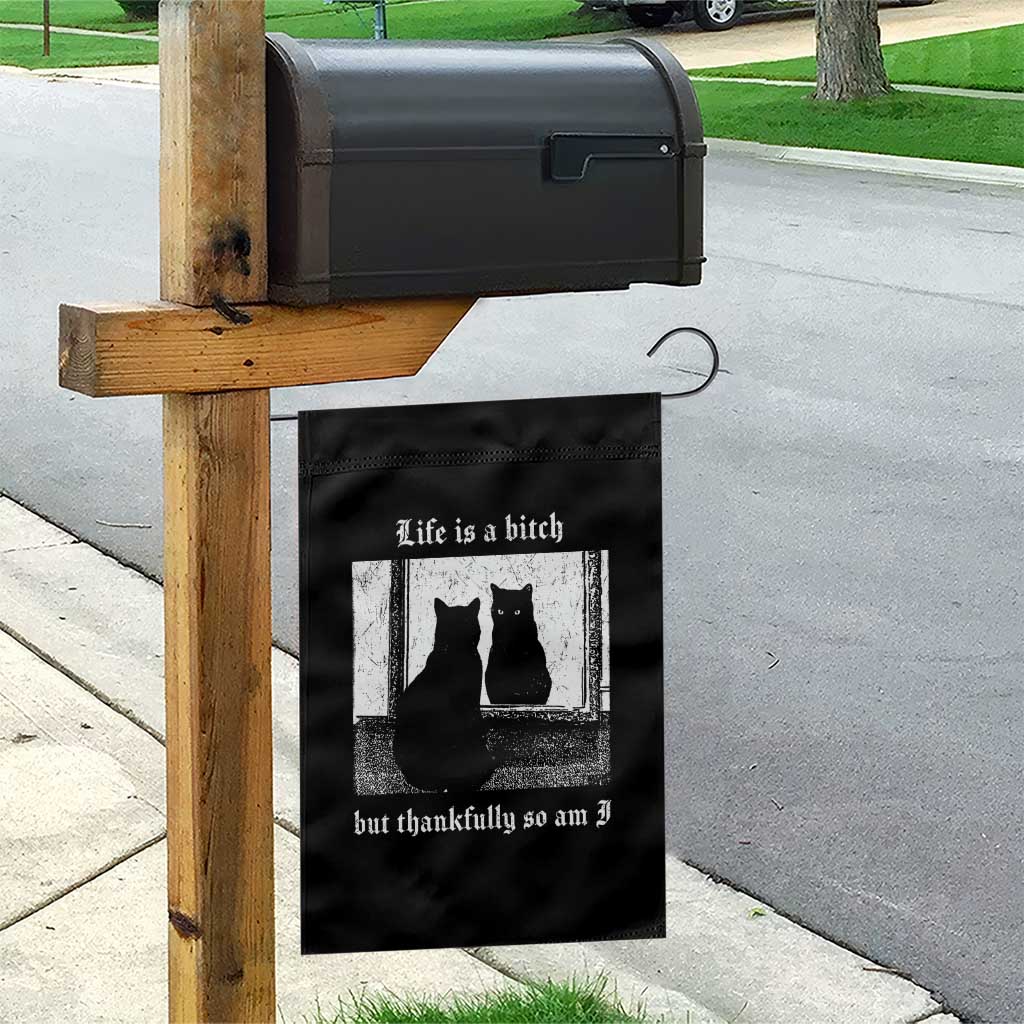 Funny Life Is A Bitch But Thankfully So Am I Garden Flag Black Cat Meme - Wonder Print Shop