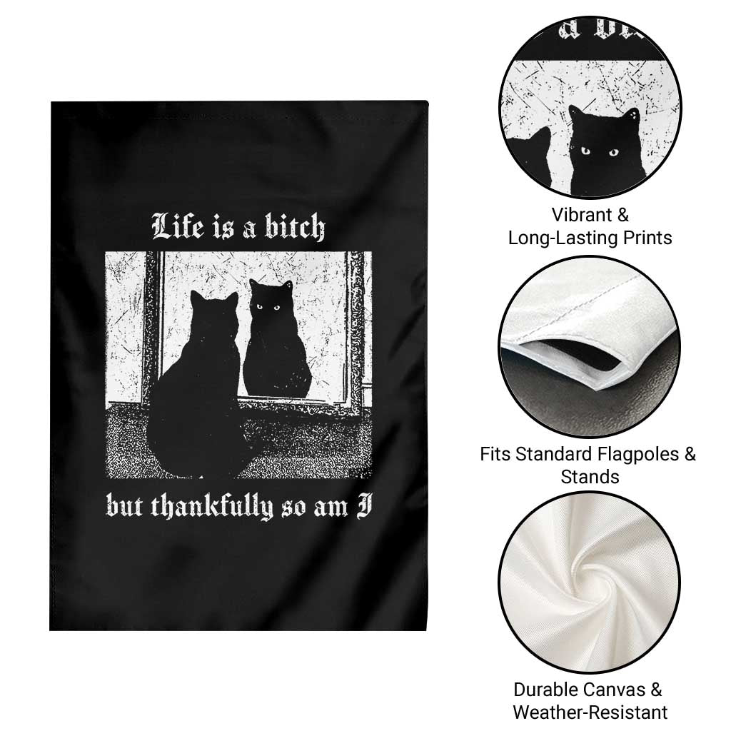 Funny Life Is A Bitch But Thankfully So Am I Garden Flag Black Cat Meme - Wonder Print Shop