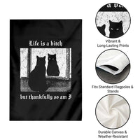 Funny Life Is A Bitch But Thankfully So Am I Garden Flag Black Cat Meme - Wonder Print Shop