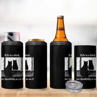 Funny Life Is A Bitch But Thankfully So Am I 4 in 1 Can Cooler Tumbler Black Cat Meme - Wonder Print Shop