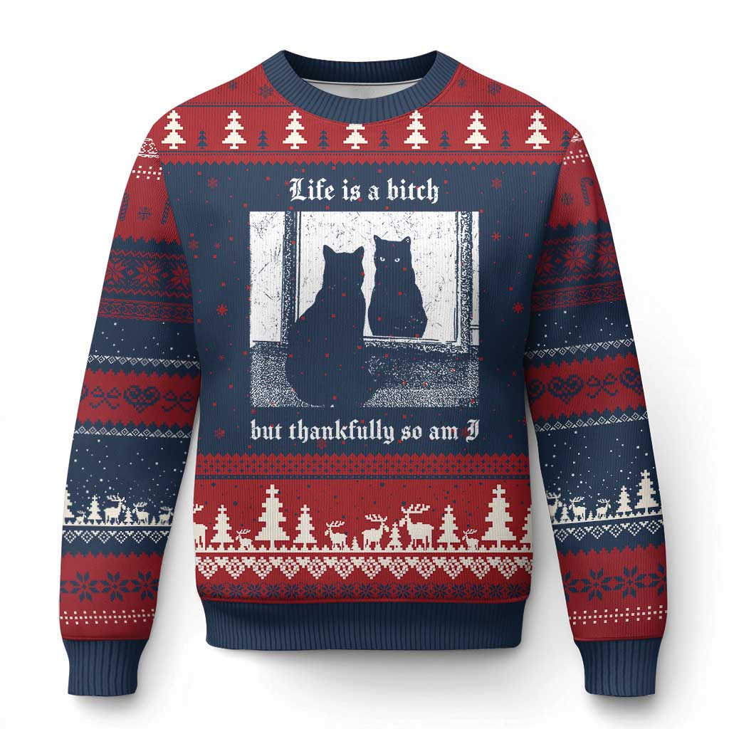 Funny Life Is A Bitch But Thankfully So Am I Ugly Christmas Sweater Black Cat Meme - Wonder Print Shop