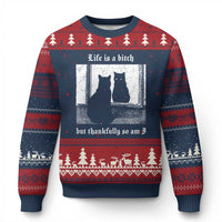 Funny Life Is A Bitch But Thankfully So Am I Ugly Christmas Sweater Black Cat Meme - Wonder Print Shop