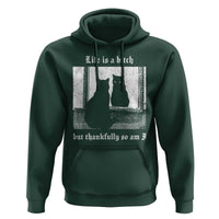 Funny Life Is A Bitch But Thankfully So Am I Hoodie Black Cat Meme - Wonder Print Shop