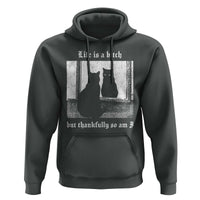 Funny Life Is A Bitch But Thankfully So Am I Hoodie Black Cat Meme - Wonder Print Shop