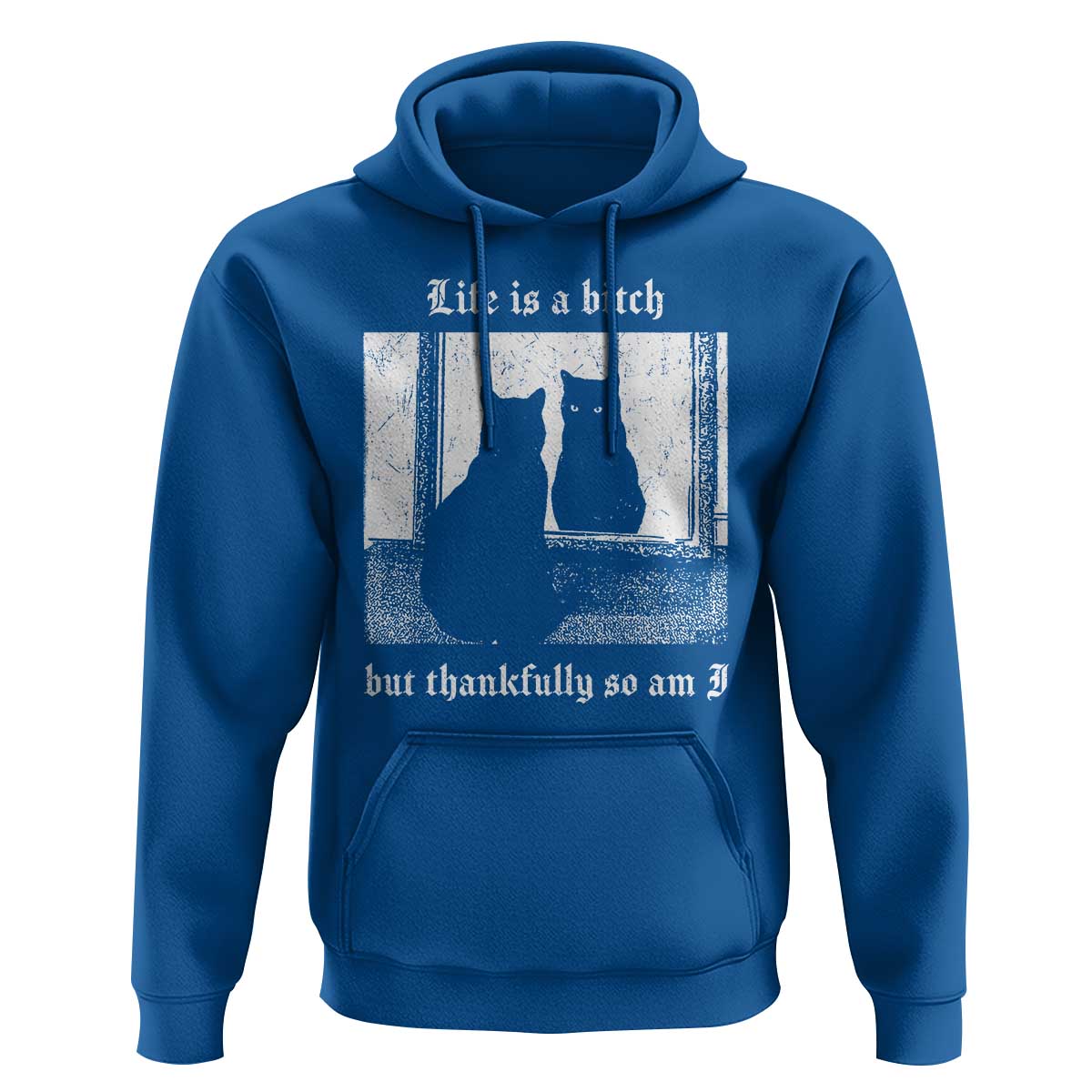 Funny Life Is A Bitch But Thankfully So Am I Hoodie Black Cat Meme - Wonder Print Shop