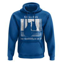 Funny Life Is A Bitch But Thankfully So Am I Hoodie Black Cat Meme - Wonder Print Shop