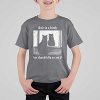 Funny Life Is A Bitch But Thankfully So Am I T Shirt For Kid Black Cat Meme - Wonder Print Shop