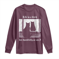Funny Life Is A Bitch But Thankfully So Am I Long Sleeve Shirt Black Cat Meme - Wonder Print Shop