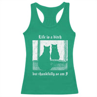 Funny Life Is A Bitch But Thankfully So Am I Racerback Tank Top Black Cat Meme - Wonder Print Shop