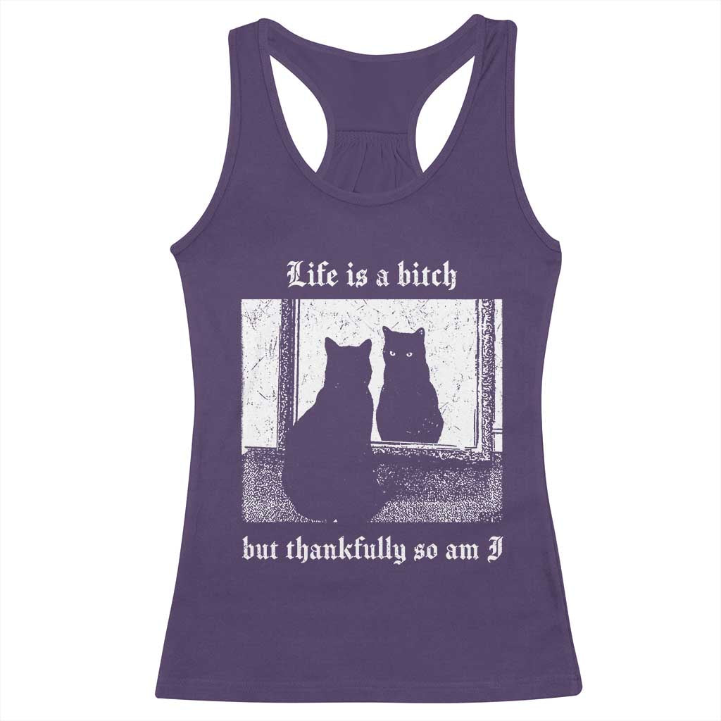 Funny Life Is A Bitch But Thankfully So Am I Racerback Tank Top Black Cat Meme - Wonder Print Shop