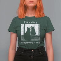 Funny Life Is A Bitch But Thankfully So Am I T Shirt For Women Black Cat Meme - Wonder Print Shop