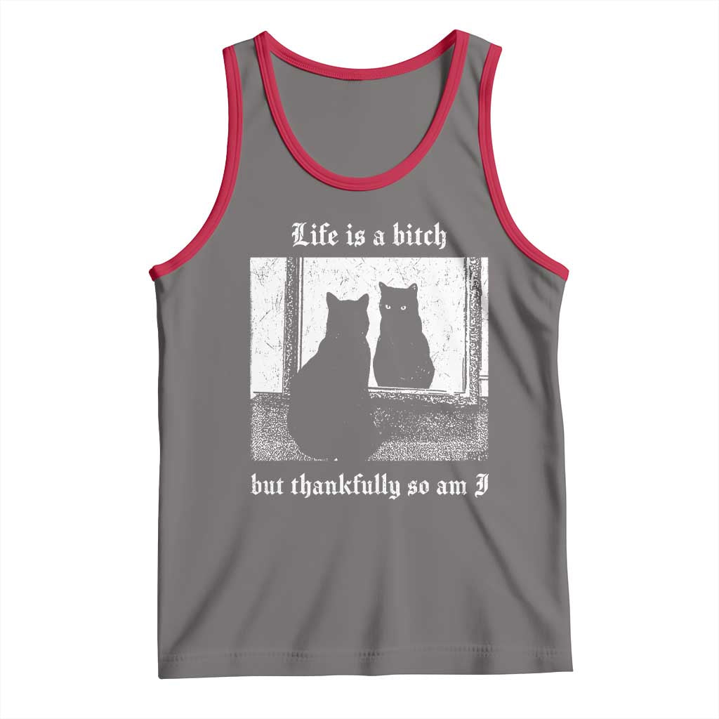 Funny Life Is A Bitch But Thankfully So Am I Tank Top Black Cat Meme - Wonder Print Shop