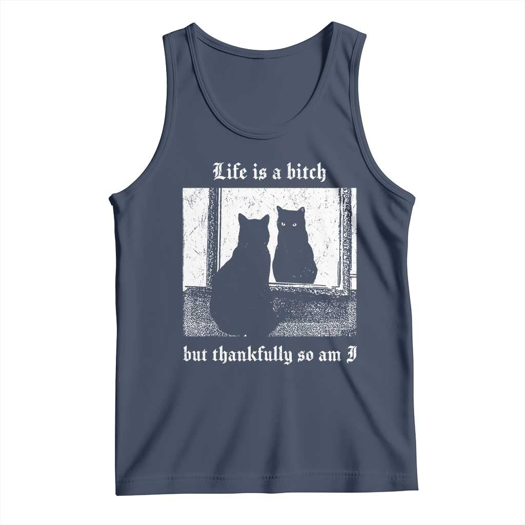 Funny Life Is A Bitch But Thankfully So Am I Tank Top Black Cat Meme - Wonder Print Shop