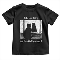 Funny Life Is A Bitch But Thankfully So Am I Toddler T Shirt Black Cat Meme - Wonder Print Shop