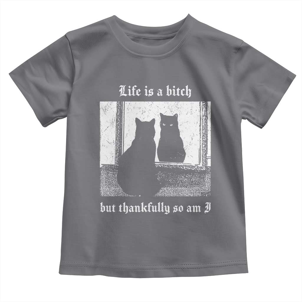Funny Life Is A Bitch But Thankfully So Am I Toddler T Shirt Black Cat Meme - Wonder Print Shop