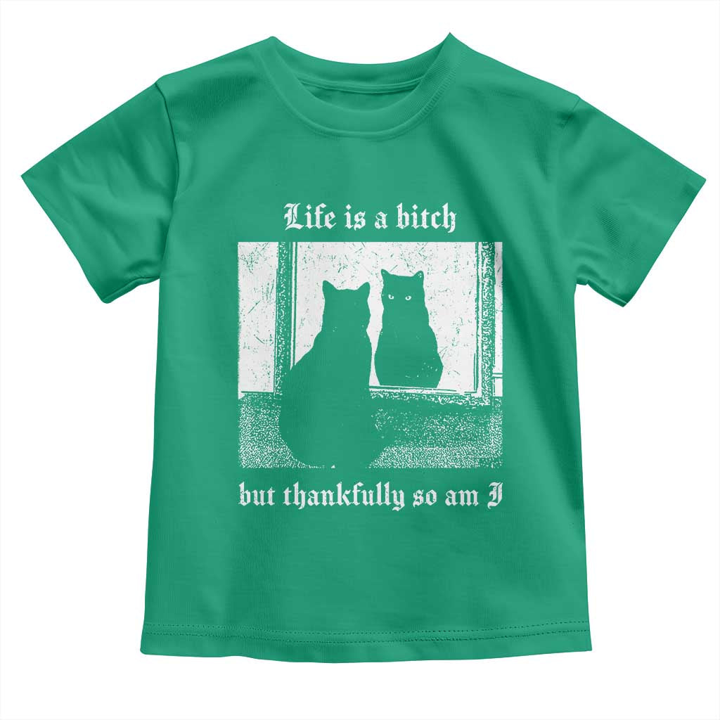 Funny Life Is A Bitch But Thankfully So Am I Toddler T Shirt Black Cat Meme - Wonder Print Shop