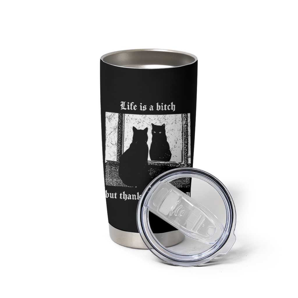 Funny Life Is A Bitch But Thankfully So Am I Tumbler Cup Black Cat Meme - Wonder Print Shop