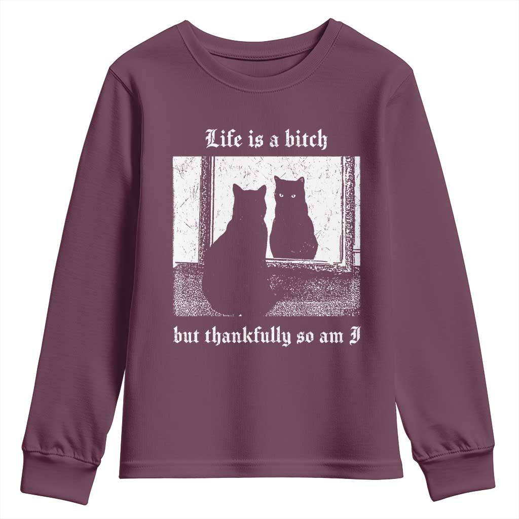 Funny Life Is A Bitch But Thankfully So Am I Youth Sweatshirt Black Cat Meme - Wonder Print Shop