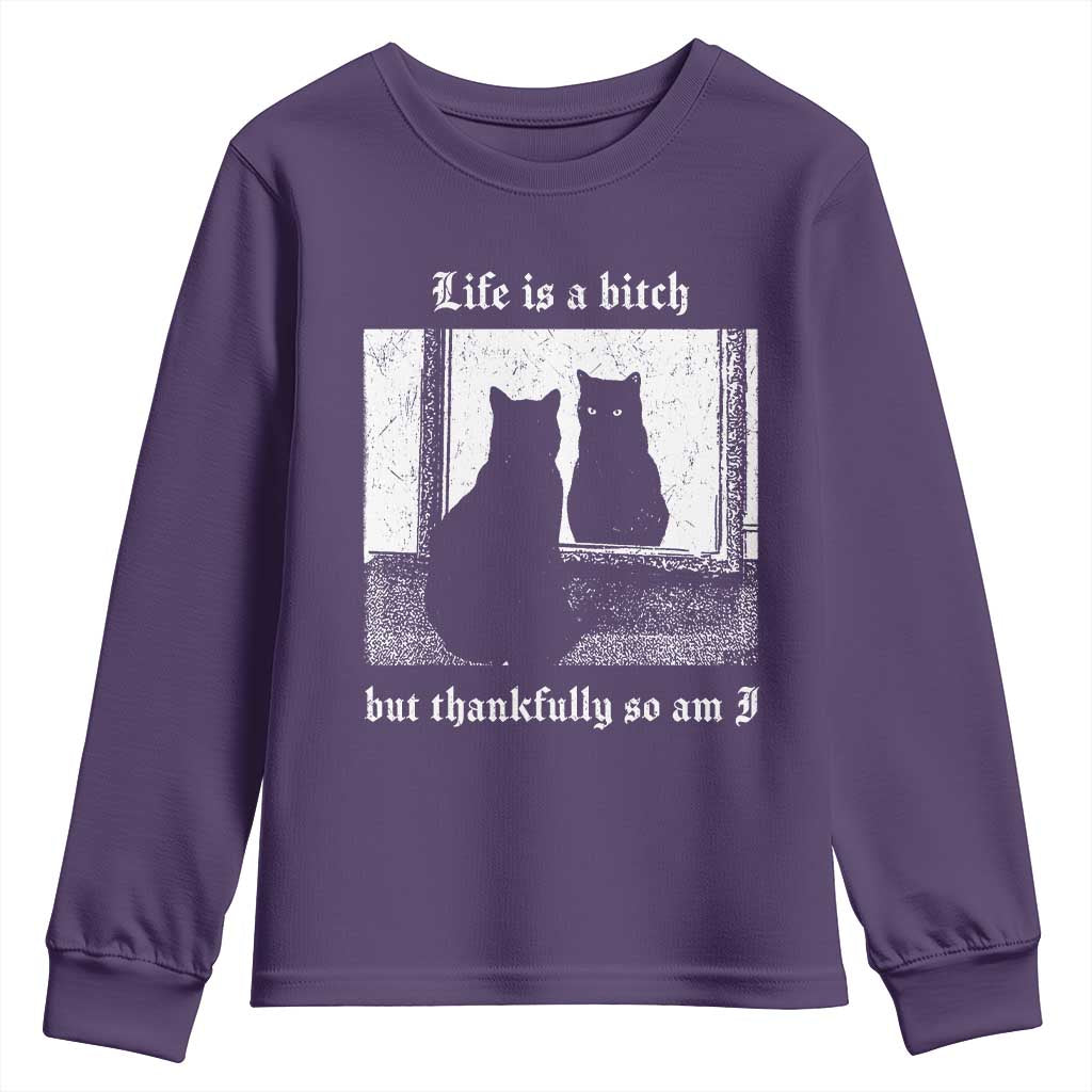 Funny Life Is A Bitch But Thankfully So Am I Youth Sweatshirt Black Cat Meme - Wonder Print Shop