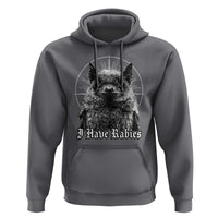 I Have Rabies Bat Hoodie Funny Meme Quotes Gothic - Wonder Print Shop