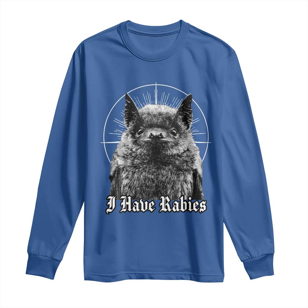 I Have Rabies Bat Long Sleeve Shirt Funny Meme Quotes Gothic - Wonder Print Shop