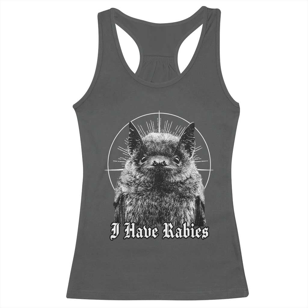 I Have Rabies Bat Racerback Tank Top Funny Meme Quotes Gothic - Wonder Print Shop