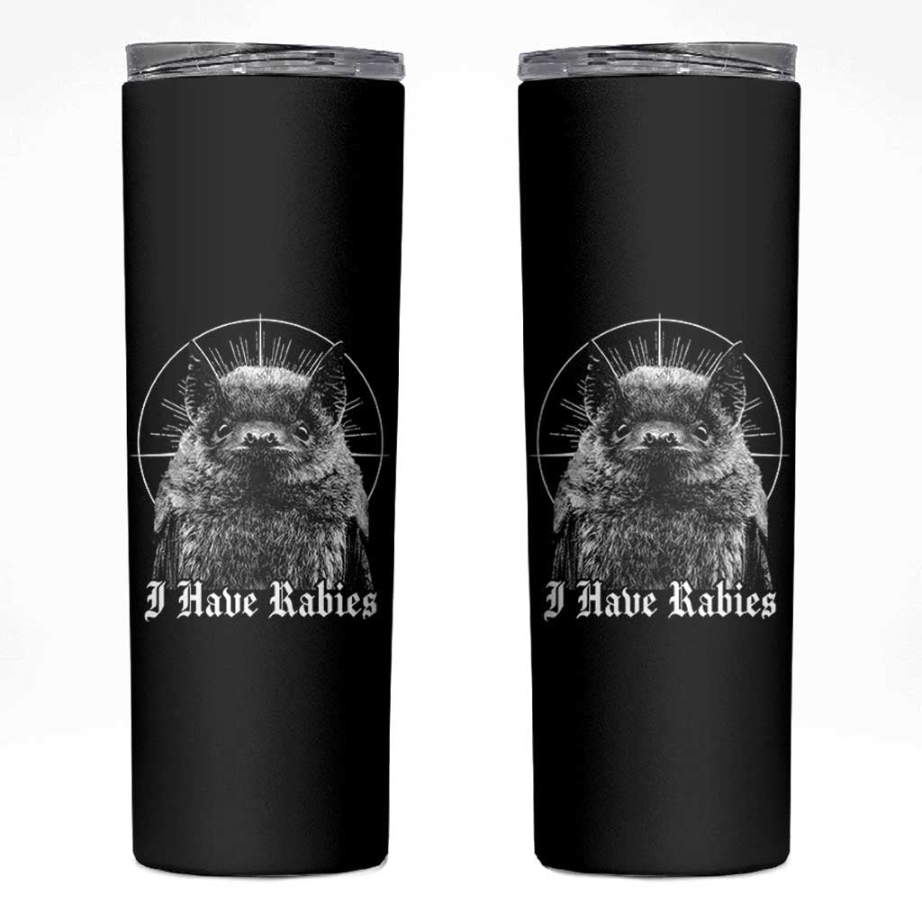 I Have Rabies Bat Skinny Tumbler Funny Meme Quotes Gothic - Wonder Print Shop