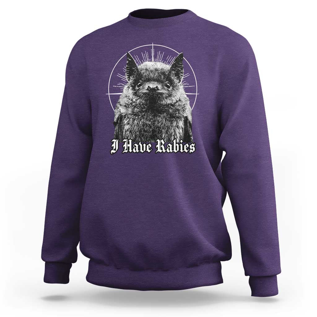 I Have Rabies Bat Sweatshirt Funny Meme Quotes Gothic - Wonder Print Shop