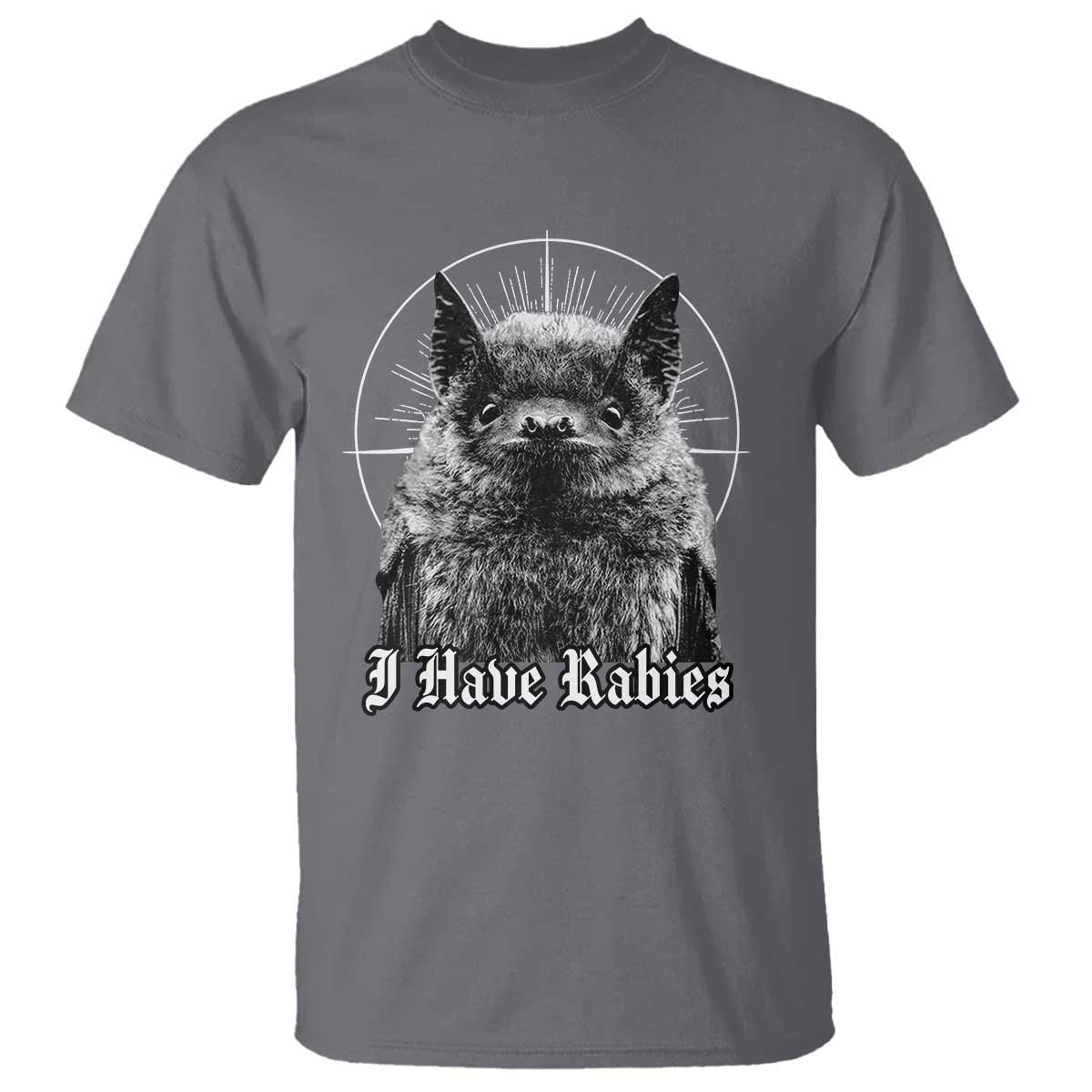 I Have Rabies Bat T Shirt Funny Meme Quotes Gothic - Wonder Print Shop