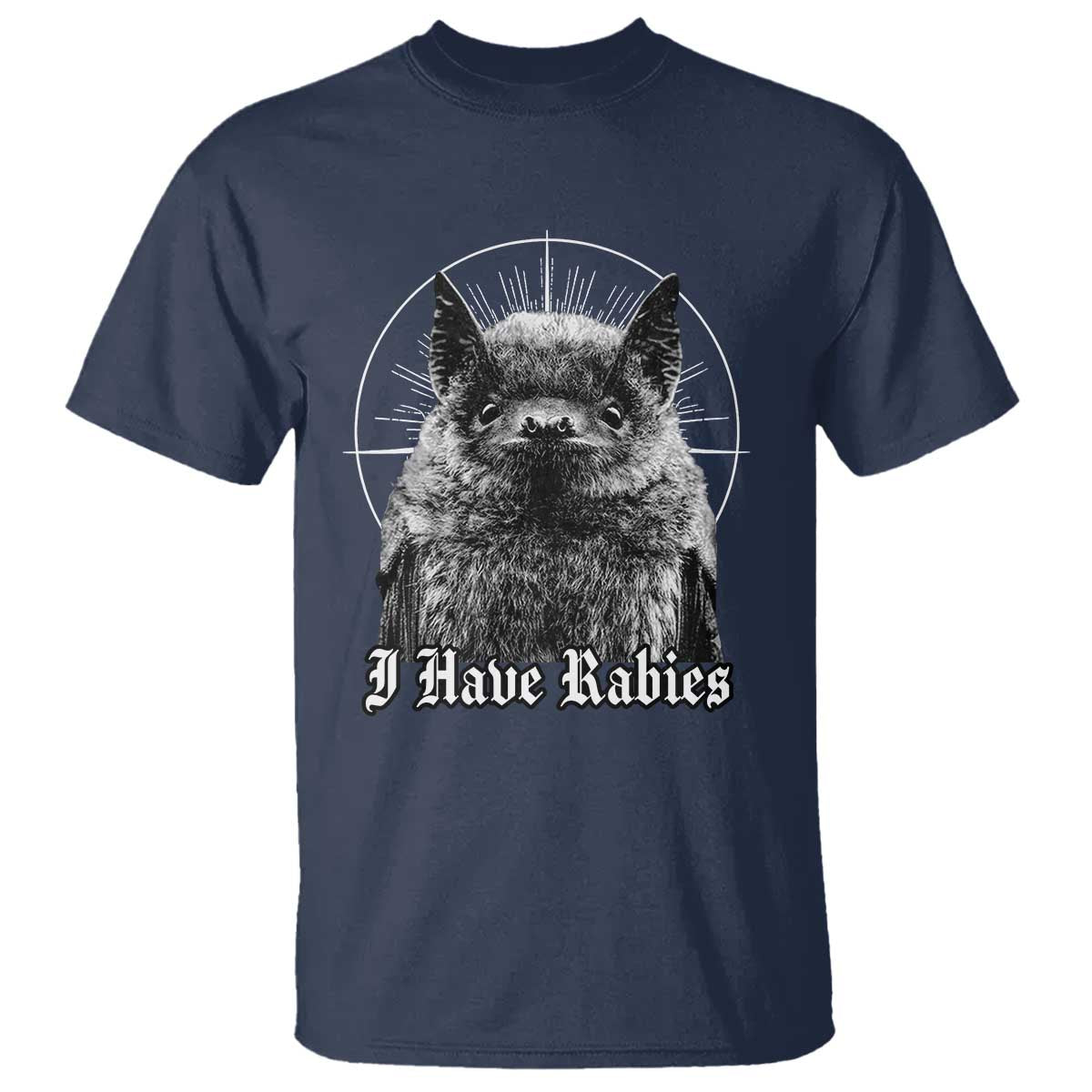 I Have Rabies Bat T Shirt Funny Meme Quotes Gothic - Wonder Print Shop