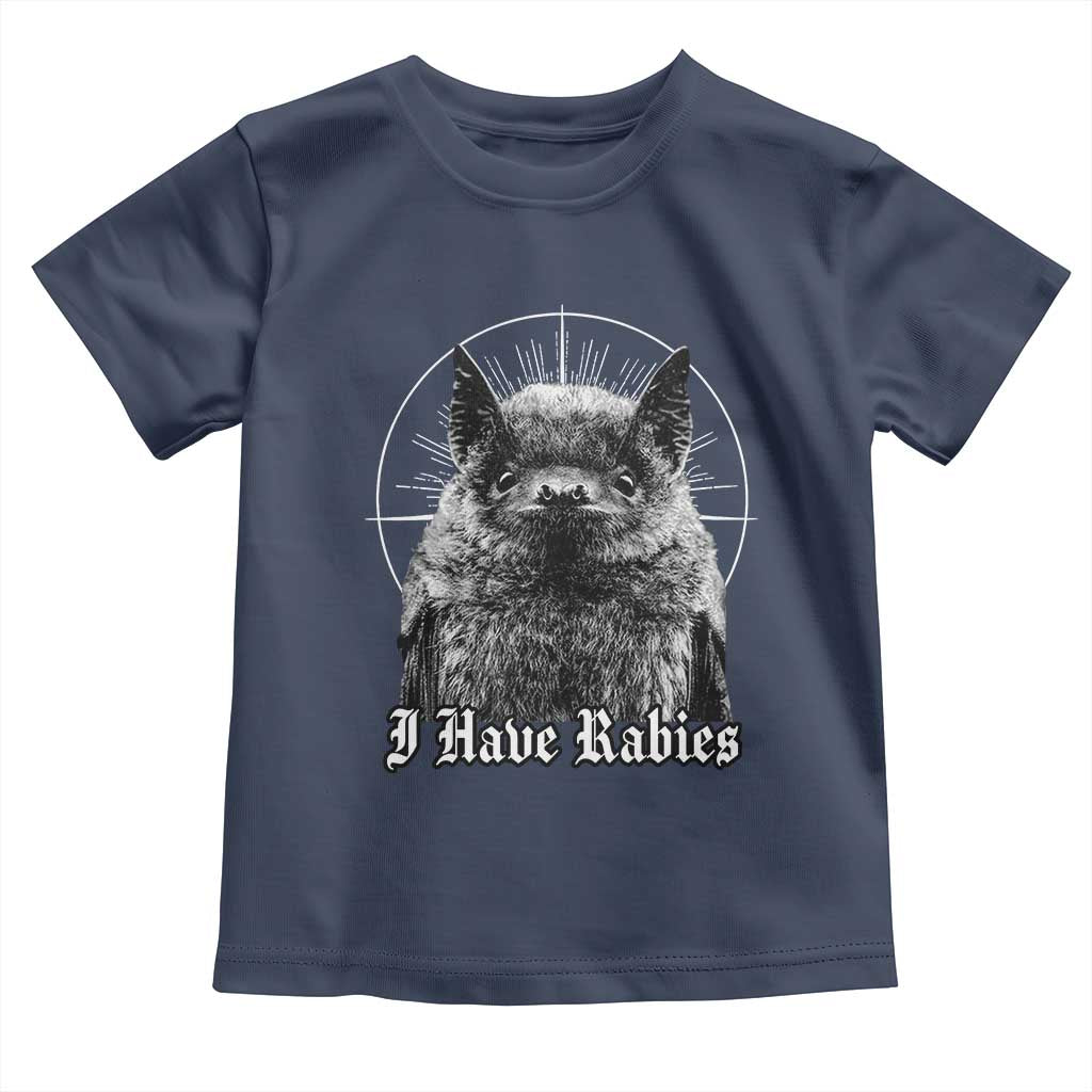 I Have Rabies Bat Toddler T Shirt Funny Meme Quotes Gothic - Wonder Print Shop