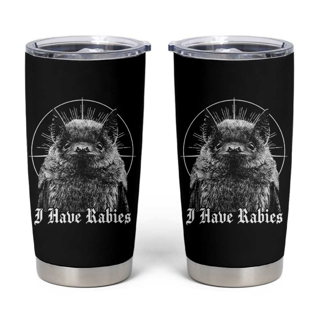 I Have Rabies Bat Tumbler Cup Funny Meme Quotes Gothic - Wonder Print Shop