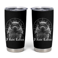 I Have Rabies Bat Tumbler Cup Funny Meme Quotes Gothic - Wonder Print Shop